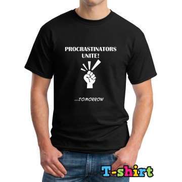 Procrastinators Unite Design Printed Black T-Shirt