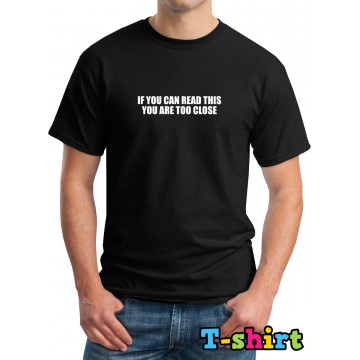 Too Close Slogan Black T-Shirt