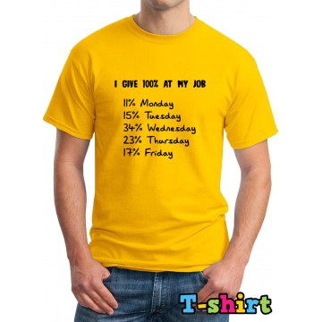 Give 100 percent at job Slogan Yellow T-Shirt