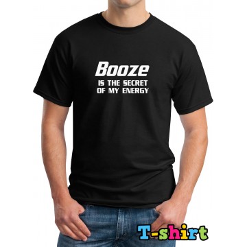 Booze Secret of my Energy Slogan Black T-Shirt