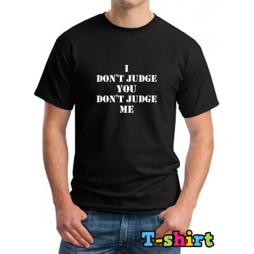 Dont Judge Slogan Black T-Shirt