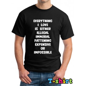 Everything I Love Funny Slogan Black T-Shirt
