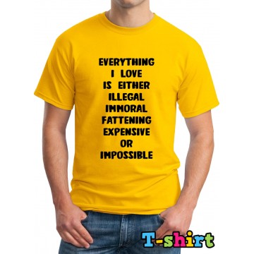 Everything I Love Funny Slogan Yellow T-Shirt